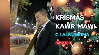 Krismas kawr mawi Pro Pastor C.Lalnunkima (advance Christmas. 12/21/2023)