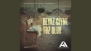 Beyaz Giyme Toz Olur (Modern Arabesk)