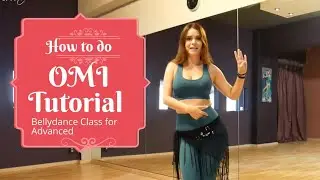 How to do the OMI | Belly dance Class Tutorial | Hip&Chest Circles |Advanced Technique دروس رقص شرقي