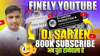 Dj Sarzen 800K Subscribe Complete अब आएगा Big Roadshow & Competition Update | Dj Competition #djlive
