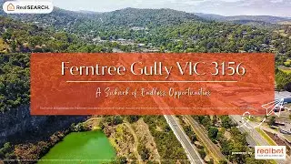 Suburb Profile:  Ferntree Gully VIC -  A Suburb of Endless Opportunities