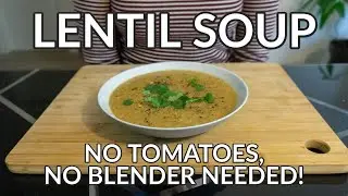 Easy Lentil Soup Without Tomatoes Recipe: No Carrots, No Celery & No Blender Needed!