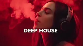 Best of Deep House 2026 🌙 Chill Mix for Late Night Vibes & Deep Feelings