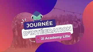 [2iEvents] - Journ&eacute;e d'int&eacute;gration 2i Academy Lille 2024