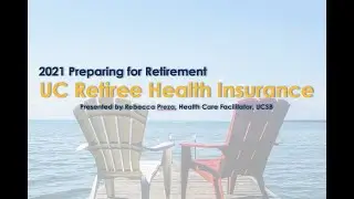 Preparing for Retirement - Retiree Health Insurance 2021