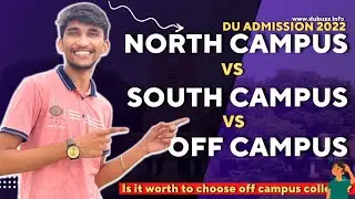 DU North Campus V/S South Campus V/S Off Campus| Which du campus is better?DU North campus colleges|