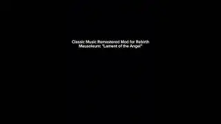 Classic Music Remastered Mod: Mausoleum - Lament of the Angel 