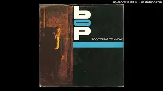 Bop - Too Young To Know (1984)