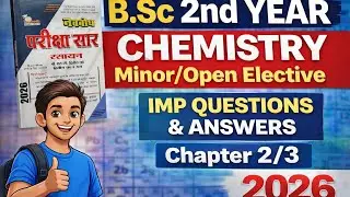 Chemistry Minor / Open Elective | Chapter 2 / 3 Important Q&A | 2026