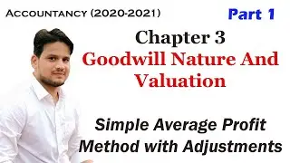 Ch 3 Goodwill Nature and its Valuation (Part 1) Simple Average Profit Method With Adjustments