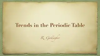 Trends in the Periodic Table