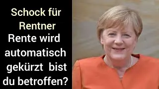 Automatische Rentenkürzungen in Deutschland – Wer ist betroffen und warum?