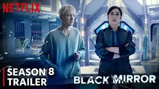 Black Mirror Season 8 Trailer | First Look | Release Date | Every Single Update!!