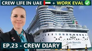 Crew Life in UAE 🚢 + My Work Evaluation ✅ | The Crew Diary Ep.23