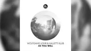 Wolfgang Lohr & Kalletti Klub - As You Will (Nikola Vujicic Remix)