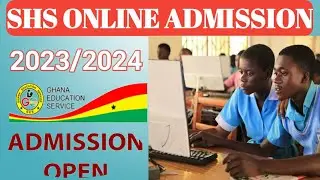 SHS online admission 2023/2024| How to do online admission| SHS online admission portal