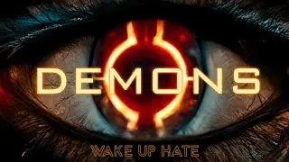 Wake Up Hate - DEMONS (Official Visualizer)