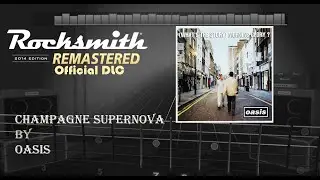 Rocksmith 2014 Remastered - Official DLC - Champagne Supernova by Oasis (Lead) 98% Sightread
