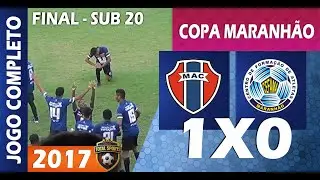 MARANH&Atilde;O 1X0 CEFAMA  |  FINAL SUB 20 - COPA MARANH&Atilde;O 2017