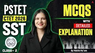 PSTET/CTET Preparation 2026 | PSTET SST Important Questions | SST By Matrie Ma'am #2