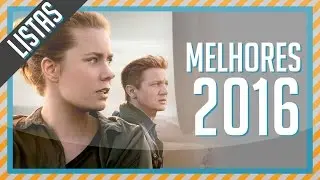 Top 10 OS MELHORES FILMES DE 2016 | Bilheterama Listas