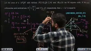 If its orthocenter and centroid are 23 JAN 2025 SHIFT-1 JEE MAIN PYQ