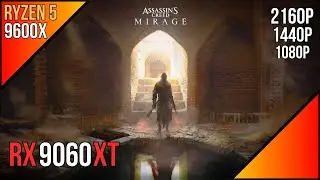 Assassin's Creed Mirage - RX 9060 XT 16GB + Ryzen 5 9600X | 1080p - 1440 - 2160p