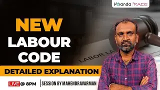 NEW LABOUR CODE | DETAILED EXPLANATION | BY MAHENDRAVARMAN