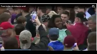 Trump incita a la violencia racial
