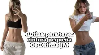 Rutina de Dafnne JM (Actualizada)