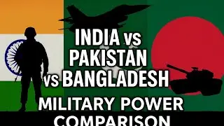 India Pakistan and Bangladesh military power comparison 2024। 2025