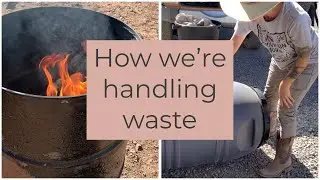 Dealing With Waste On The Homestead - Burn Barrel & Composting [Prep 365: EP73]