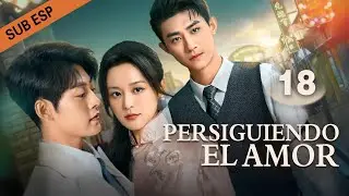 Persiguiendo el Amor | Episodio 18 Completo | Chasing Love | Drama Box Spanish #romance #amor