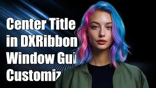 Center Title in DXRibbonWindow: A Guide to Customizing Your UI