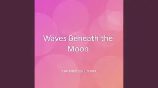 Waves Beneath the Moon