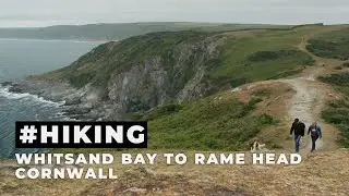 Hiking the South West Costal Path from Whitsand Bay to Rame Head in Cornwall