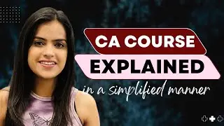 CA course in India | All about CA course | Chartered Accountancy explained in simplified manner