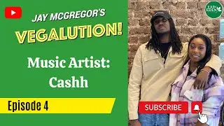 CASHH | Ep4 | Jay McGregor's Vegalution