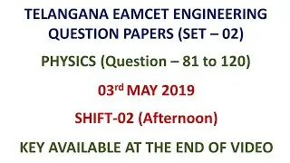 TS EAMCET 2019 (set-02) Physics question paper - Engineering with key 03.05.2019 shift-02