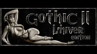 [PL] Gothic 2: L'Hiver Edition v1.3 + Fix - Poznajemy ten Re-Texture Re-Model Re-Balance Re-World.