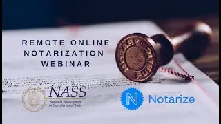 NASS Remote Online Notarization Webinar
