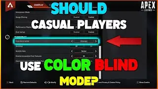 Should CASUAL PLAYERS use COLOR BLIND MODE? - Apex Legends