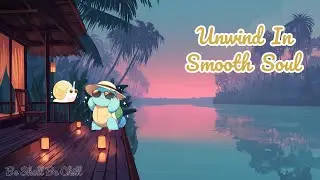 Shell Chill Jazz ~ Smooth Soulful Jazz to Unwind