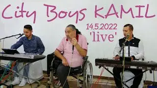 City Boys Kamil 'live' 14.5.2022 Trnava