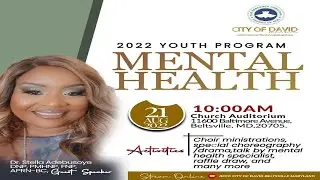 RCCG City of David: August 21, 2022 - Youth Annual Program - Mental Health