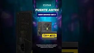 ⚡ Fuente ANTEC CSK 750W 80+ Bronze #ANTEC #CSK750W #PowerSupply #GamingSetup #PYPHS