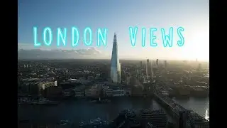 THE BEST VIEWS IN LONDON!