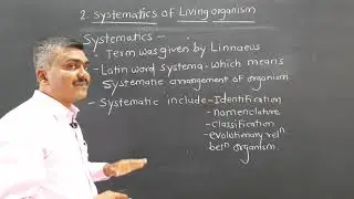 Systematics  of living organisms.=1