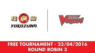 Vanguard Free Tournament 23/04/2016 - Round Robin 3