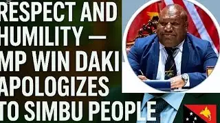 MP Win Daki Apologizes to Simbu Governor | A Lesson in Humility and Leadership